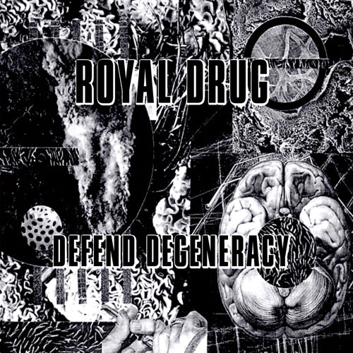 ROYAL DRUG DEFEND DEGENERACY CD