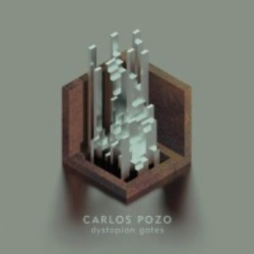 CARLOS POZO - DYSTOPIAN GATES